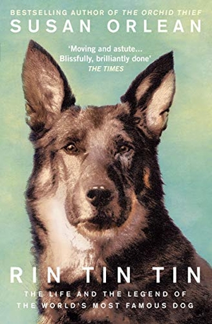 Orlean, Susan. Rin Tin Tin - The Life and Legend of the World's Most Famous Dog. Atlantic Books, 2013.