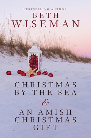 Wiseman, Beth. Christmas by the Sea & an Amish Christmas Gift. Gale, a Cengage Group, 2025.