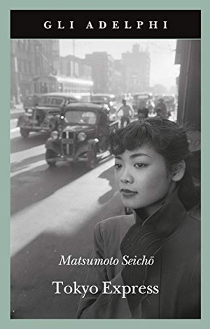Matsumoto, Seicho. Tokyo Express. Adelphi, 2020.