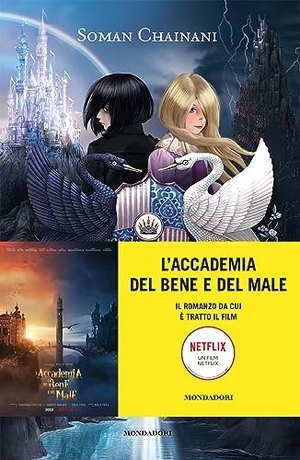 Chainani, Soman. L' accademia del bene e del male. Mondadori, 2022.