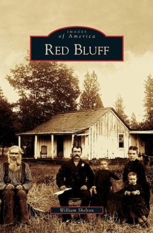 Shelton, William. Red Bluff. Arcadia Publishing Library Editions, 2006.