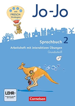 Brunold, Frido / Meeh, Sandra et al. Jo-Jo Sprachbuch - Allgemeine Ausgabe  2016. 2. Schuljahr - Arbeitsheft in Grundschrift - Mit interaktiven Übungen. Cornelsen Verlag GmbH, 2016.