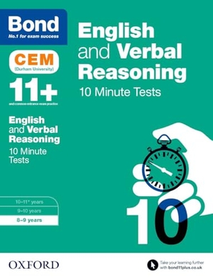 Bond 11 / Michellejoy Hughes. English & Verbal Reasoning: Bond 11+ CEM 10 Minute Tests (now Cambridge Select Insight) - 8-9 years. Oxford University Press, 2016.