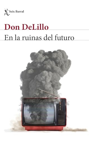 Delillo, Don. En Las Ruinas del Futuro (Novela) / In the Ruins of the Future (a Novel). Planeta Publishing Corp, 2025.