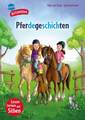Vogel, Maja von. Pferdegeschichten - Bücherbär: Erstlesebuch; Pferdestarker Lesespaß ab der 1. Klasse, Lesen lernen mit Silben. Für Jungen und Mädchen. Arena Verlag GmbH, 2026.