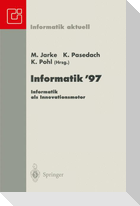 Informatik ¿97 Informatik als Innovationsmotor
