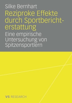Bernhart, Silke. Reziproke Effekte durch Sportberichterstattung - Eine empirische Untersuchung von Spitzensportlern. Deutscher Universitätsverlag, 2007.