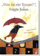 'Was ist ein Traum', fragte Jonas