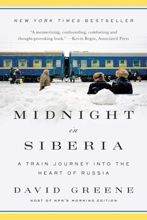 Greene, David. Midnight in Siberia - A Train Journey Into the Heart of Russia. W. W. Norton & Company, 2015.