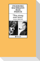 'Non siamo stati bravi'. Lettere 1958-1972