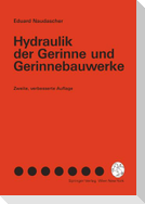 Hydraulik der Gerinne und Gerinnebauwerke