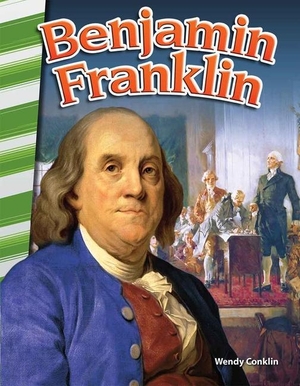 Conklin, Wendy. Benjamin Franklin. Teacher Created Materials, 2025.