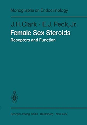 Peck, E. J. / J. H. Clark. Female Sex Steroids - Receptors and Function. Springer Berlin Heidelberg, 2011.