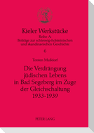 Die Verdrängung jüdischen Lebens in Bad Segeberg im Zuge der Gleichschaltung 1933-1939