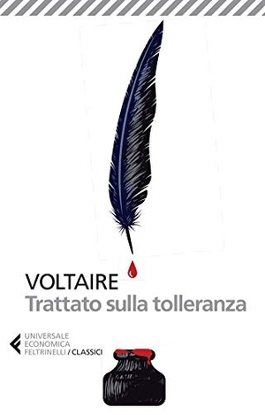 Voltaire. Il trattato sulla tolleranza. Feltrinelli, 2015.