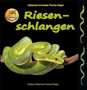Fischer-Nagel, Heiderose / Andreas Fischer-Nagel. Riesenschlangen. Fischer-Nagel, Heiderose, 2021.