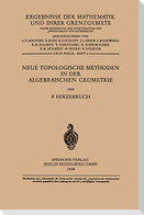 Neue Topologische Methoden in der Algebraischen Geometrie