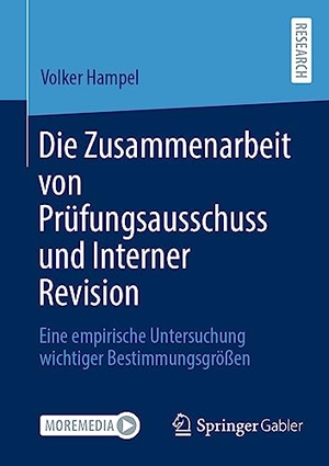 Hampel, Volker. Die Zusammenarbeit von Prüfungsausschuss und Interner Revision - Eine empirische Untersuchung wichtiger Bestimmungsgrößen. Springer Vieweg, 2023.