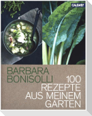 100 Rezepte aus meinem Garten