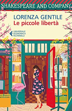 Gentile, Lorenza. Le piccole libertà. Feltrinelli, 2023.