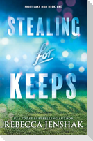 Stealing for Keeps