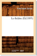 Le Théâtre (Éd.1893)