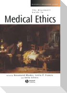 Blackwell Guide to Medical Ethics