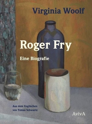 Woolf, Virginia. Roger Fry - Eine Biografie. Aviva, 2023.