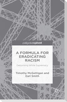 A Formula for Eradicating Racism