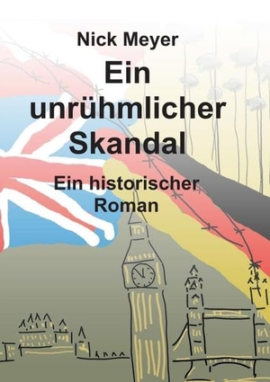 Meyer, Nick. Ein unrühmlicher Skandal - Historischer Roman. tredition, 2021.