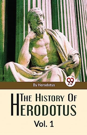 Herodotus. The History of Herodotus. Double 9 Books LLP, 2023.