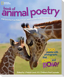 National Geographic Book of Animal Poetry: 200 Poems with Photographs That Squeak, Soar, and Roar!