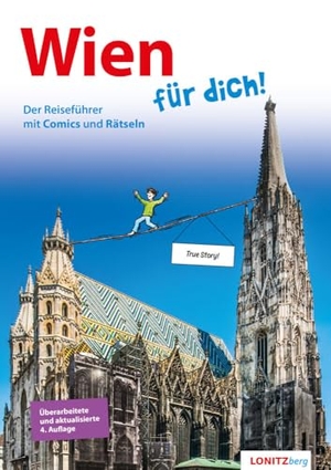 Pongracz, Kristina. Wien für dich! - Der Reiseführer mit Comics und Rätseln. Lonitzberg, Verlag, 2024.