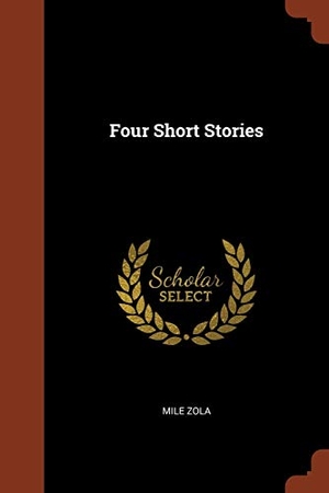 Zola, Emile. Four Short Stories. Creative Media Partners, LLC, 2017.