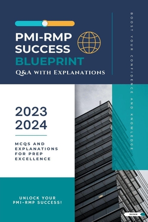 Sujan. PMI-RMP Success Blueprint - Q&A with Explanations. Sujan, 2023.