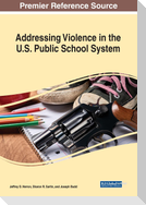 Addressing Violence in the U.S. Public School System