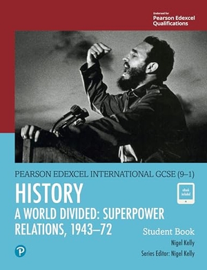 Kelly, Nigel. Pearson Edexcel International GCSE (9-1) History - A World Divided: Superpower Relations, 1943-72 Student Book. Pearson Education Ltd, 2017.