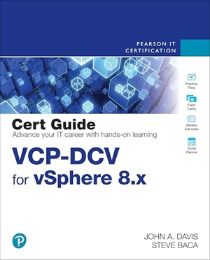 Davis, John / Steve Baca. VCP-DCV for vSphere 8.x Cert Guide. Pearson Education (US), 2024.