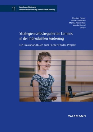 Fischer, Christian / Donata Hillmann et al (Hrsg.). Strategien selbstregulierten Lernens in der Individuellen Förderung - Ein Praxishandbuch zum Forder-Förder-Projekt. Waxmann Verlag, 2021.