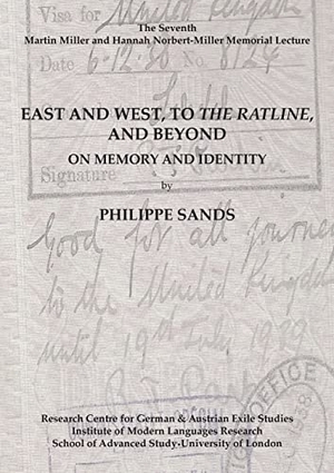 Sands, Philippe. East and West, to The Ratline, and Beyond - On Memory and Identity. IGRS, University of London, 2022.