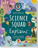 Robert Winston Science Squad Explains