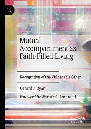 Ryan, Gerard J.. Mutual Accompaniment as Faith-Filled Living - Recognition of the Vulnerable Other. Springer International Publishing, 2023.