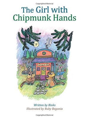 Binks. The Girl with Chipmunk Hands. Lost Coast Press, 2013.