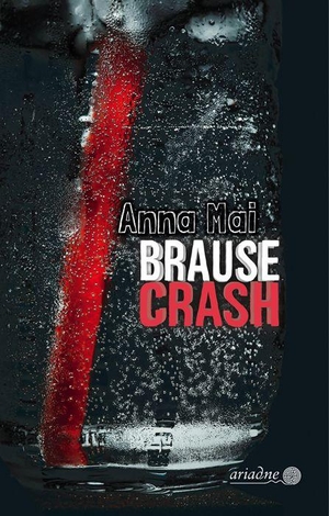 Mai, Anna. Brausecrash. Argument- Verlag GmbH, 2026.