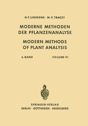 Linskens, H. F. / Hesse, Manfred et al. Modern Methods of Plant Analysis / Moderne Methoden der Pflanzenanalyse. Springer Berlin Heidelberg, 2012.