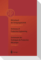Wörterbuch der Fertigungstechnik. Dictionary of Production Engineering. Dictionnaire des Techniques de Production Mechanique Vol.I/2