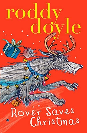 Doyle, Roddy. Rover Saves Christmas. Scholastic, 2013.
