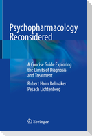 Psychopharmacology Reconsidered