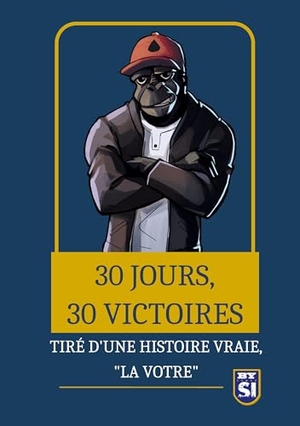 Buttignol, Yannick. 30 jours, 30 victoires - Tiré d'une histoire vrai... "La votre". Books on Demand, 2023.