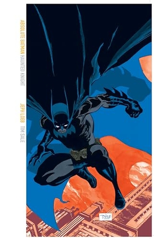 Loeb, Jeph / Tim Sale. Absolute Batman: Haunted Knight (2025 Edition). DC Comics, 2025.